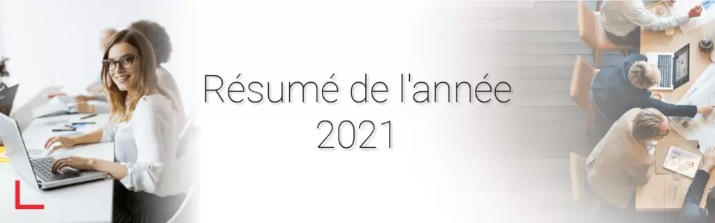 Résumé de l&rsquo;année 2021 – nouveaux produits et développement continu de l&rsquo;entreprise